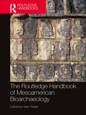 cover image of The Routledge Handbook of Mesoamerican Bioarchaeology